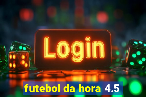 futebol da hora 4.5